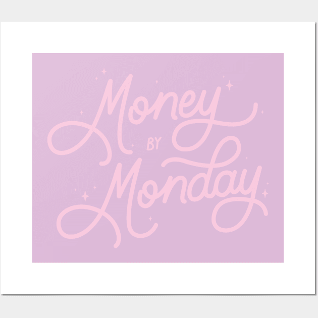 Money By Monday - Pink Wall Art by LoverlyPrints